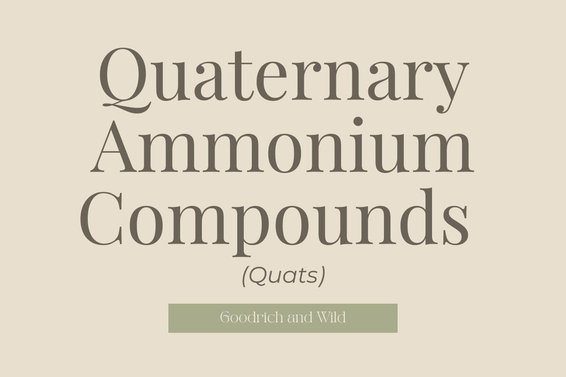 Quaternary Ammonium Compounds (Quats)